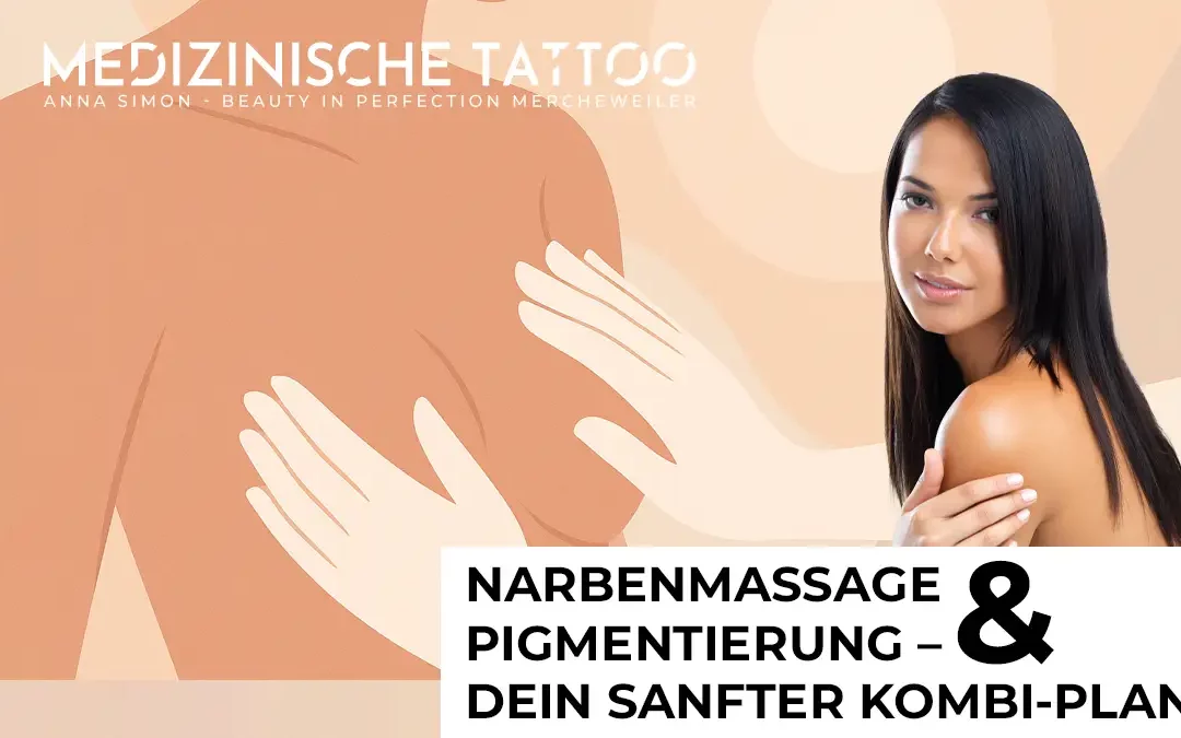 Narbenmassage & Pigmentierung – dein sanfter Kombi-Plan
